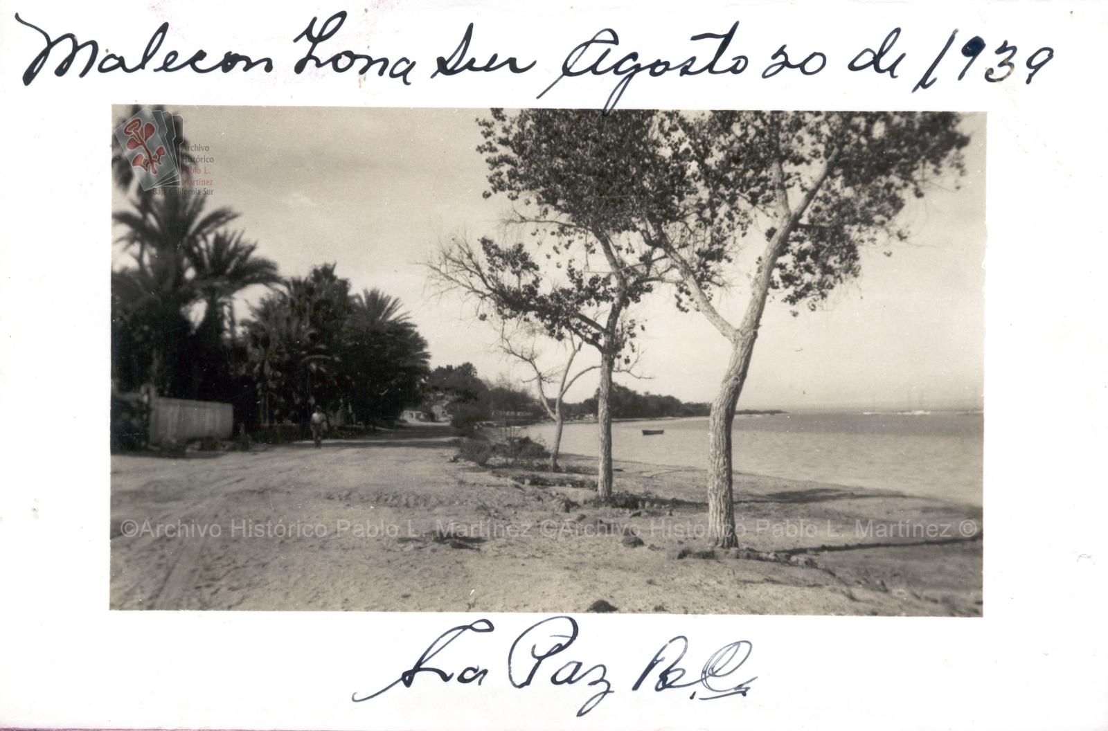 “Malecón zona sur. La Paz, Baja California, 1939”.