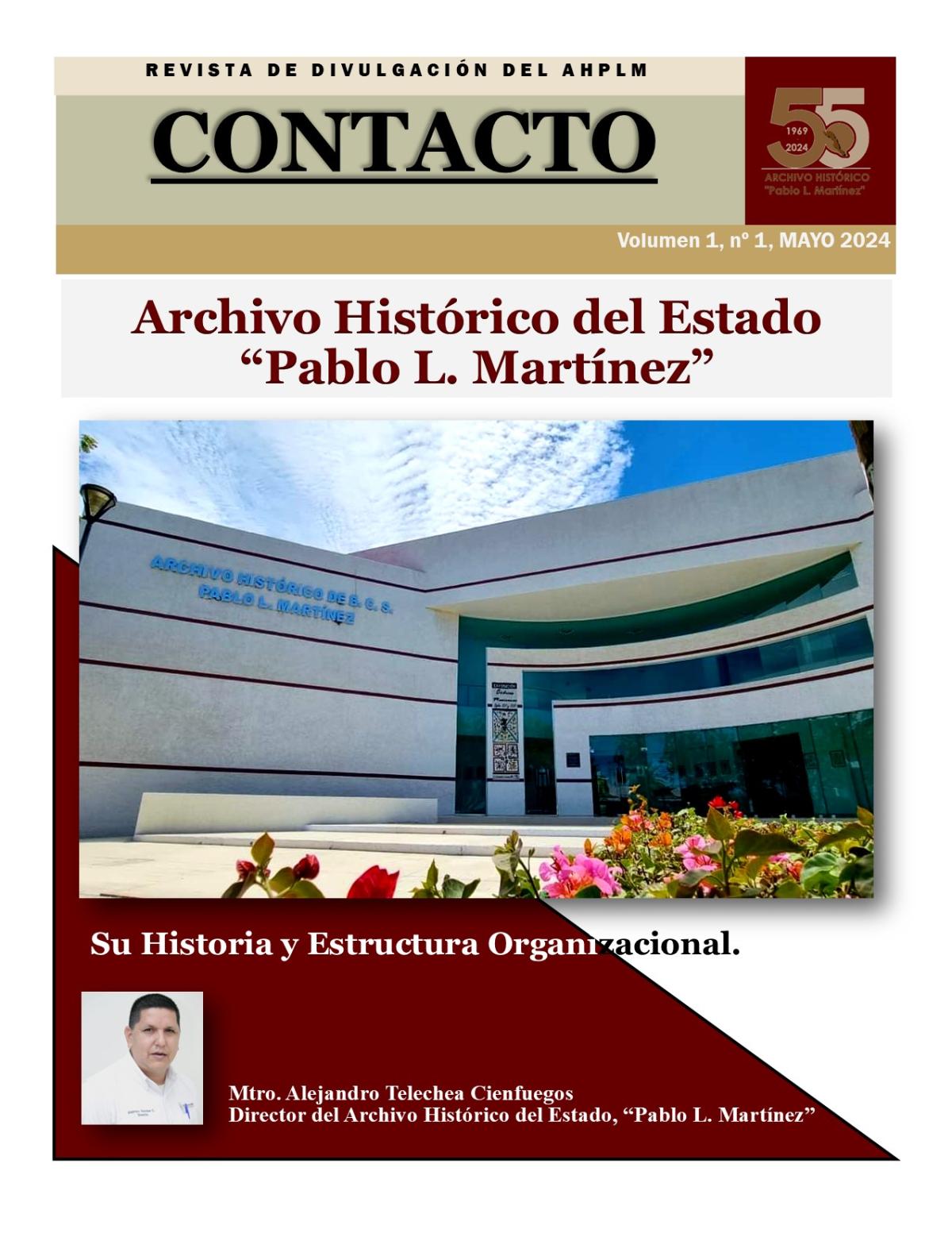 CONTACTO REVISTA DE DIVULGACIÓN AHPLM, VOLUMEN 1: Archivo Histórico del Estado “Pablo L. Martínez”
