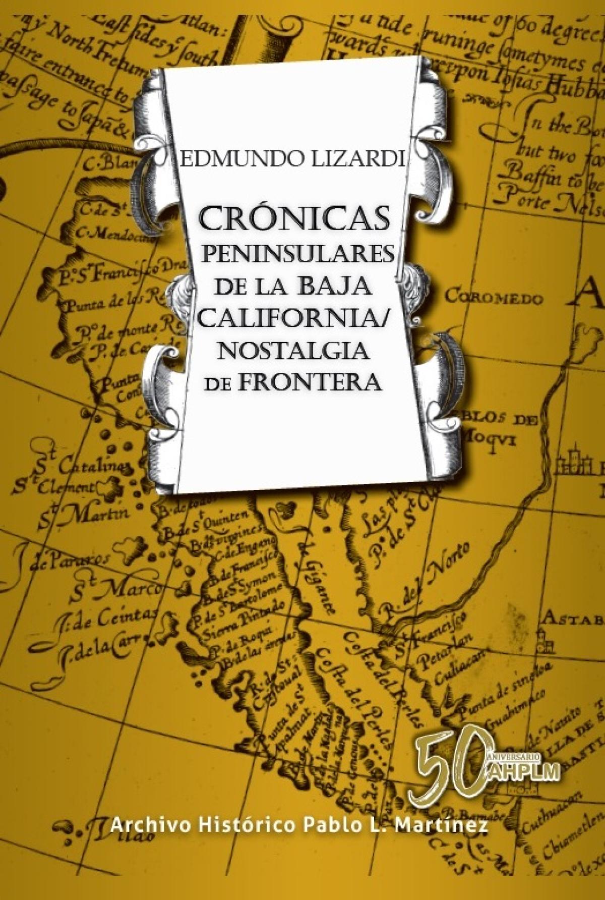 Crónicas Peninsulares de la Baja California: Nostalgia de Frontera.