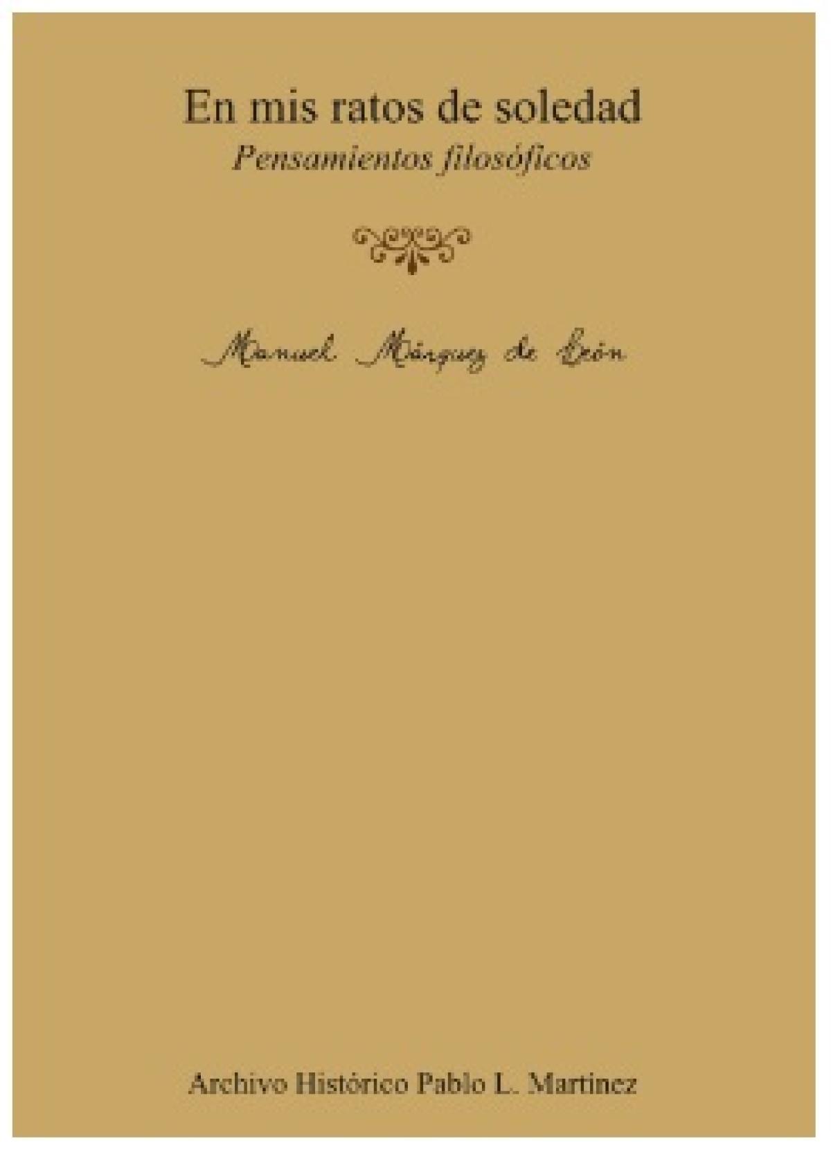 En mis ratos de Soledad pensamientos filosóficos