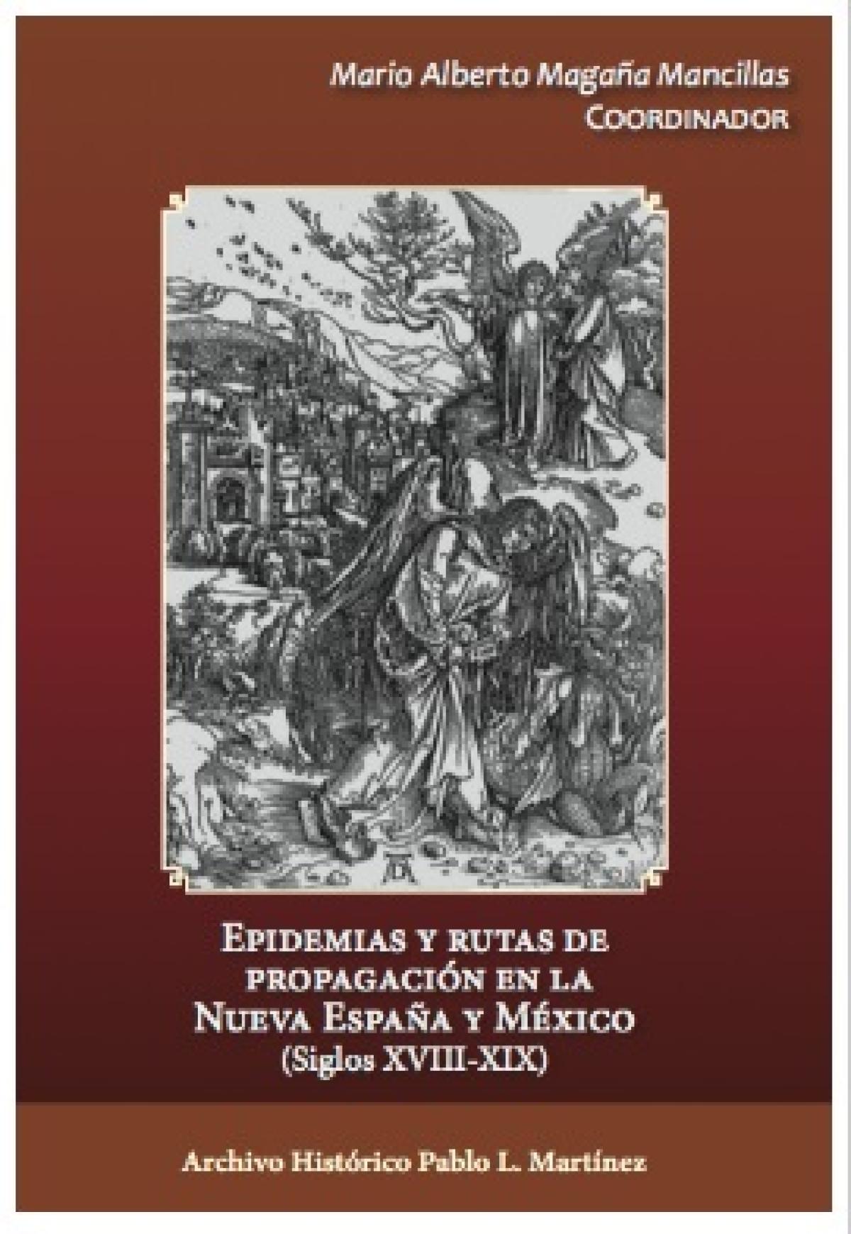 Epidemias y rutas de la propagación de la Nueva España y México siglos XVIII y XIX