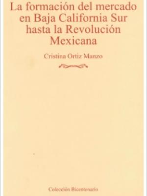 La formación del mercado en Baja California Sur hasta la Revolución Mexicana