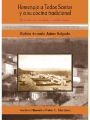 Homenaje a Todos Santos y a su cocina tradicional