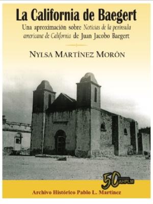 La California de Baegert. Una aproximación sobre Noticias de la península americana de Juan Jacobo Baegert