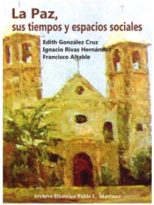La Paz, sus tiempos y espacios sociales