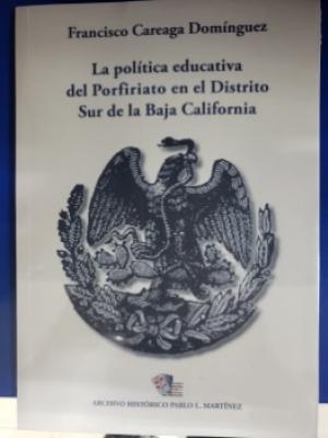 La Política Educativa del Porfiriato en el Distrito Sur de la Baja California