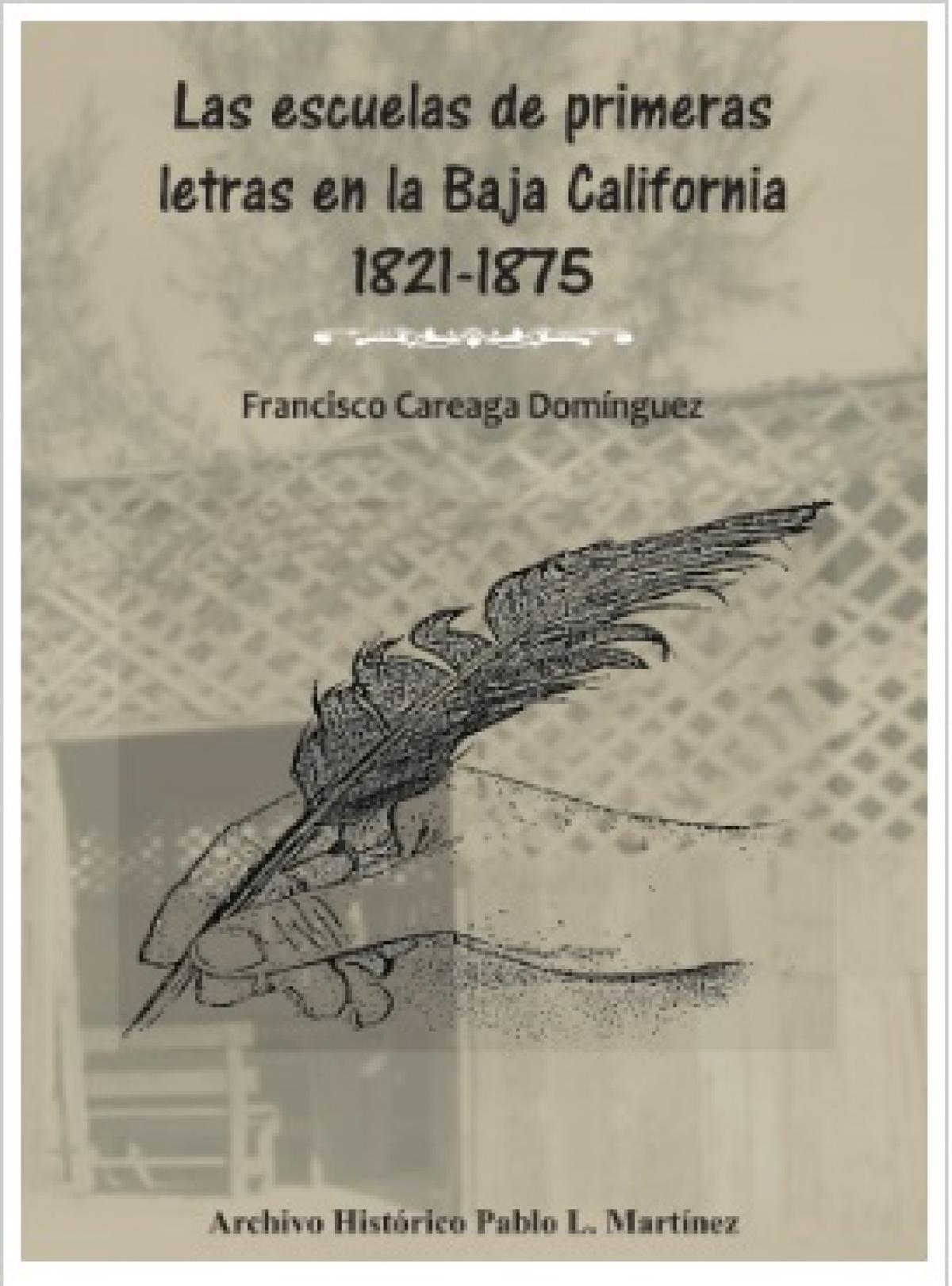 Las escuelas de primeras letras en Baja California 1821-1875