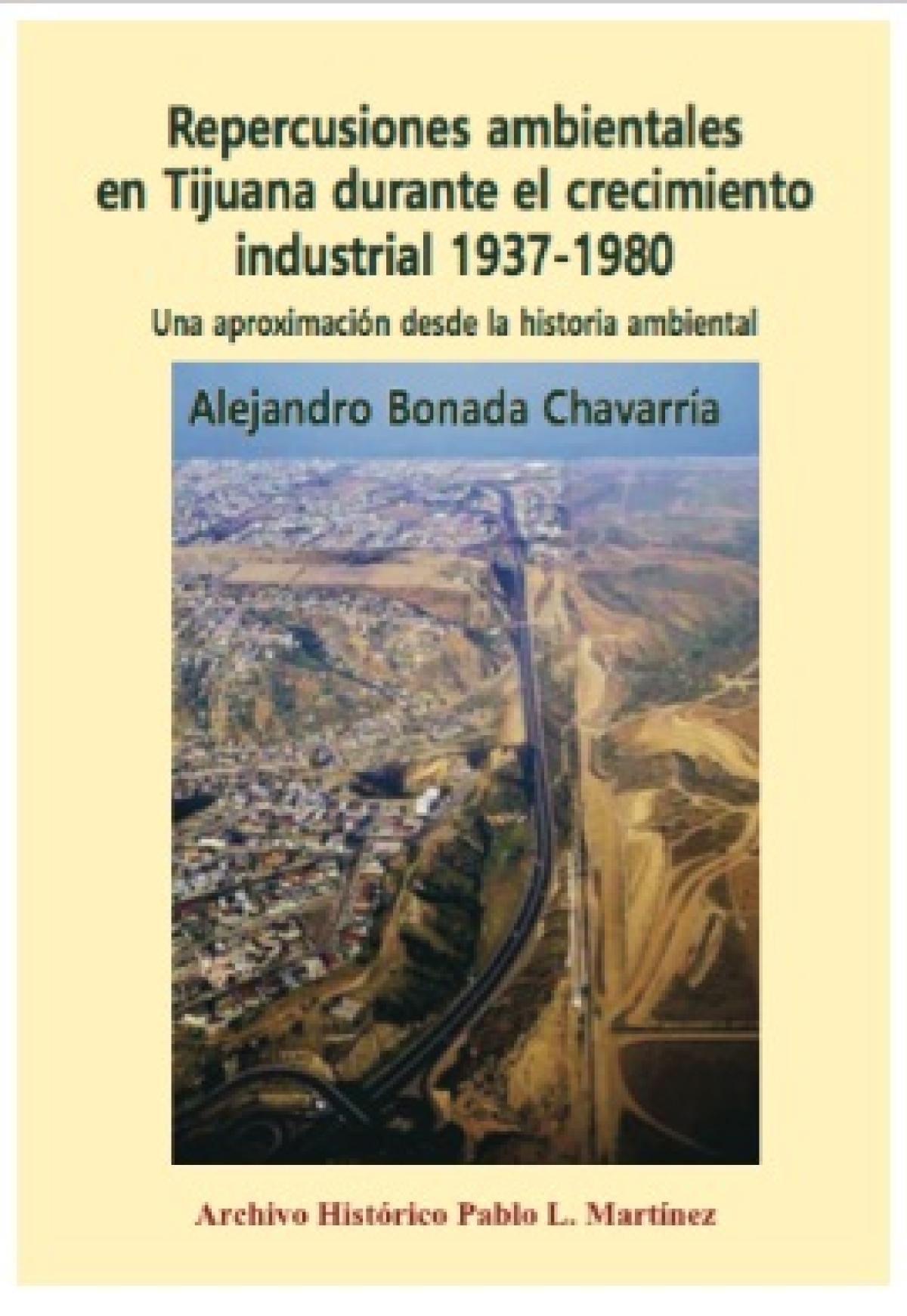 Repercusiones ambientales en Tijuana durante el crecimiento industrial 1937-1980