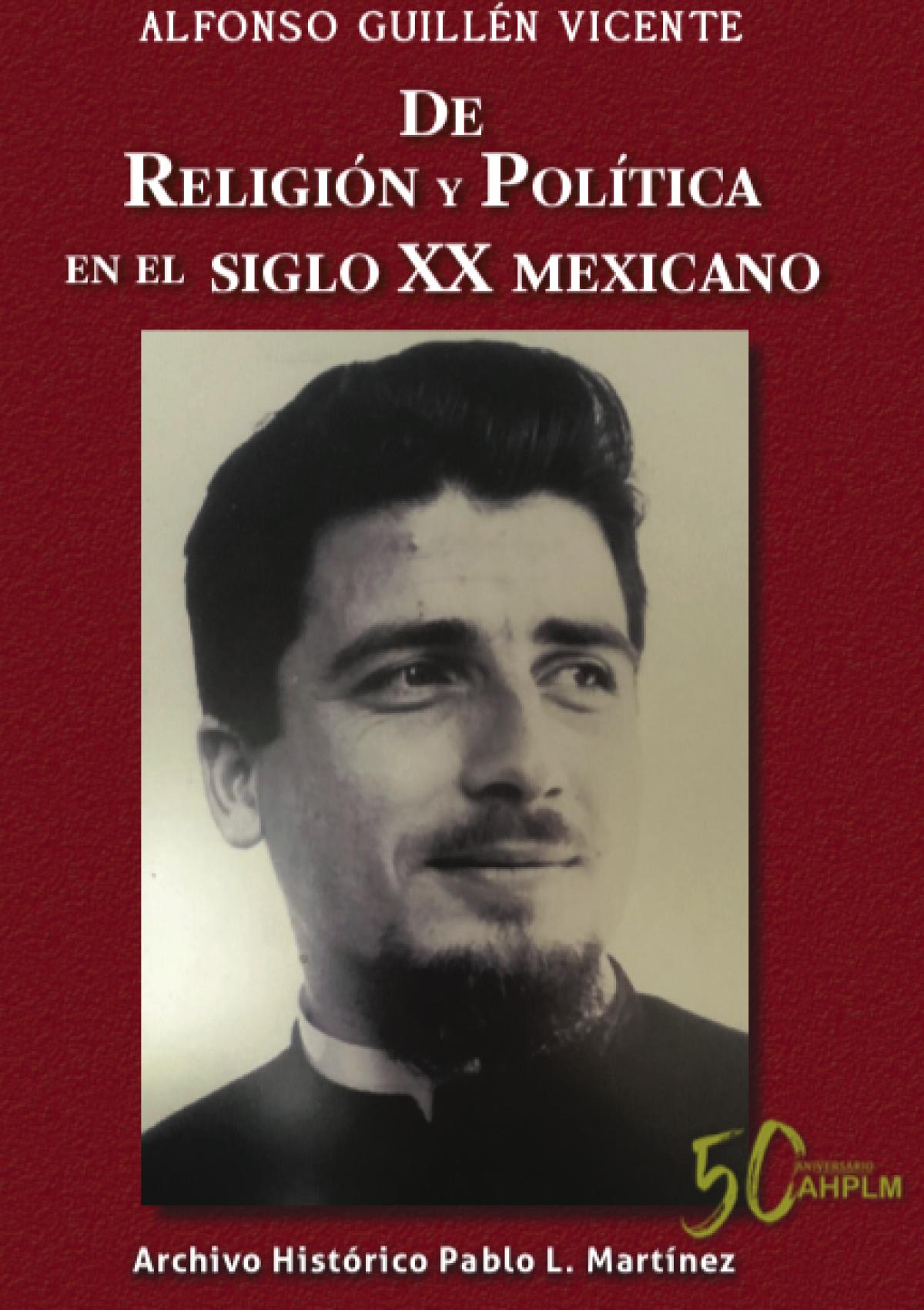 De Religión y Política en el siglo xx Mexicano