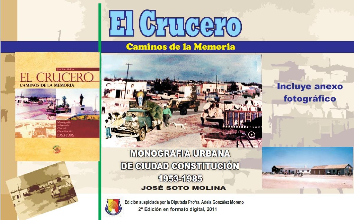 El Crucero:caminos de la memoria. Monografía urbana de Ciudad Constitución 1953-1985