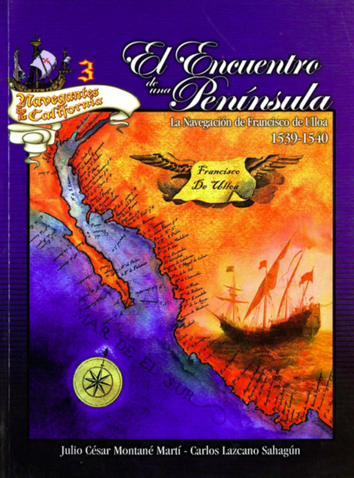El encuentro de una península. La navegación de Francisco Ulloa 1539-1540