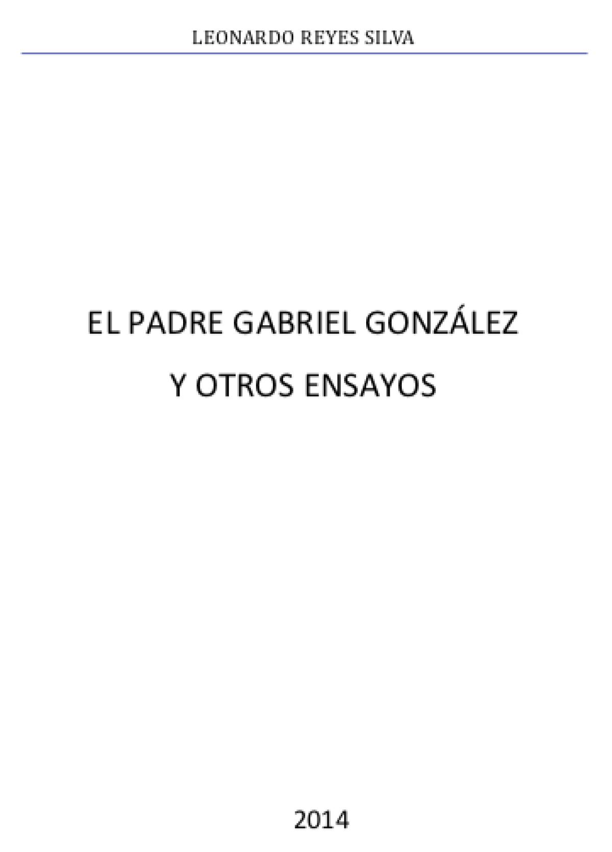 El padre Gabriel González y otros ensayos