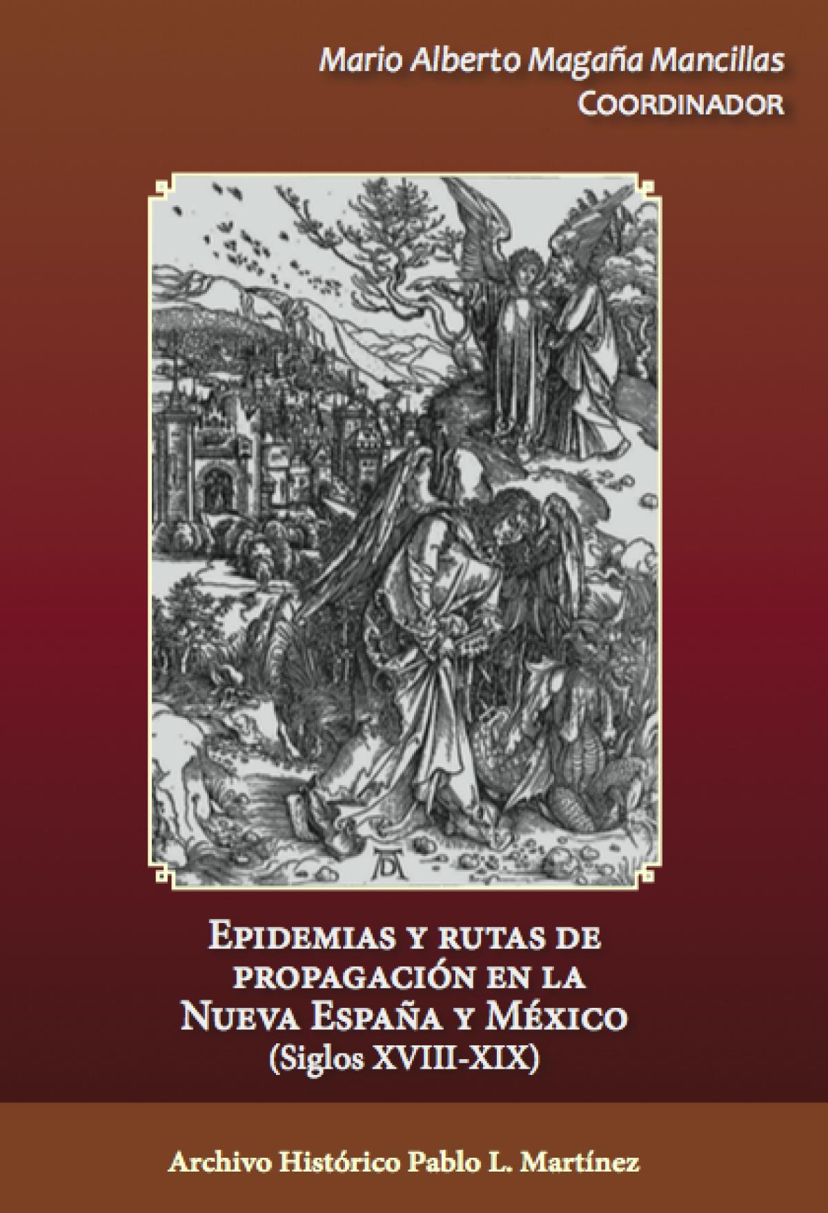 Epidemias y rutas de propagación en la Nueva España y México (Siglos XVII-XIX)