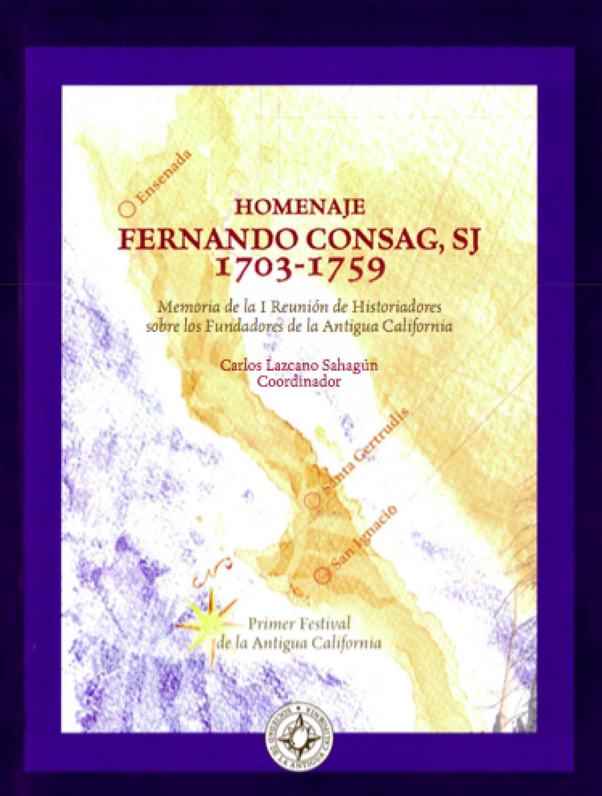 Homenaje a Fernando Consag, S,J, 1703-1759