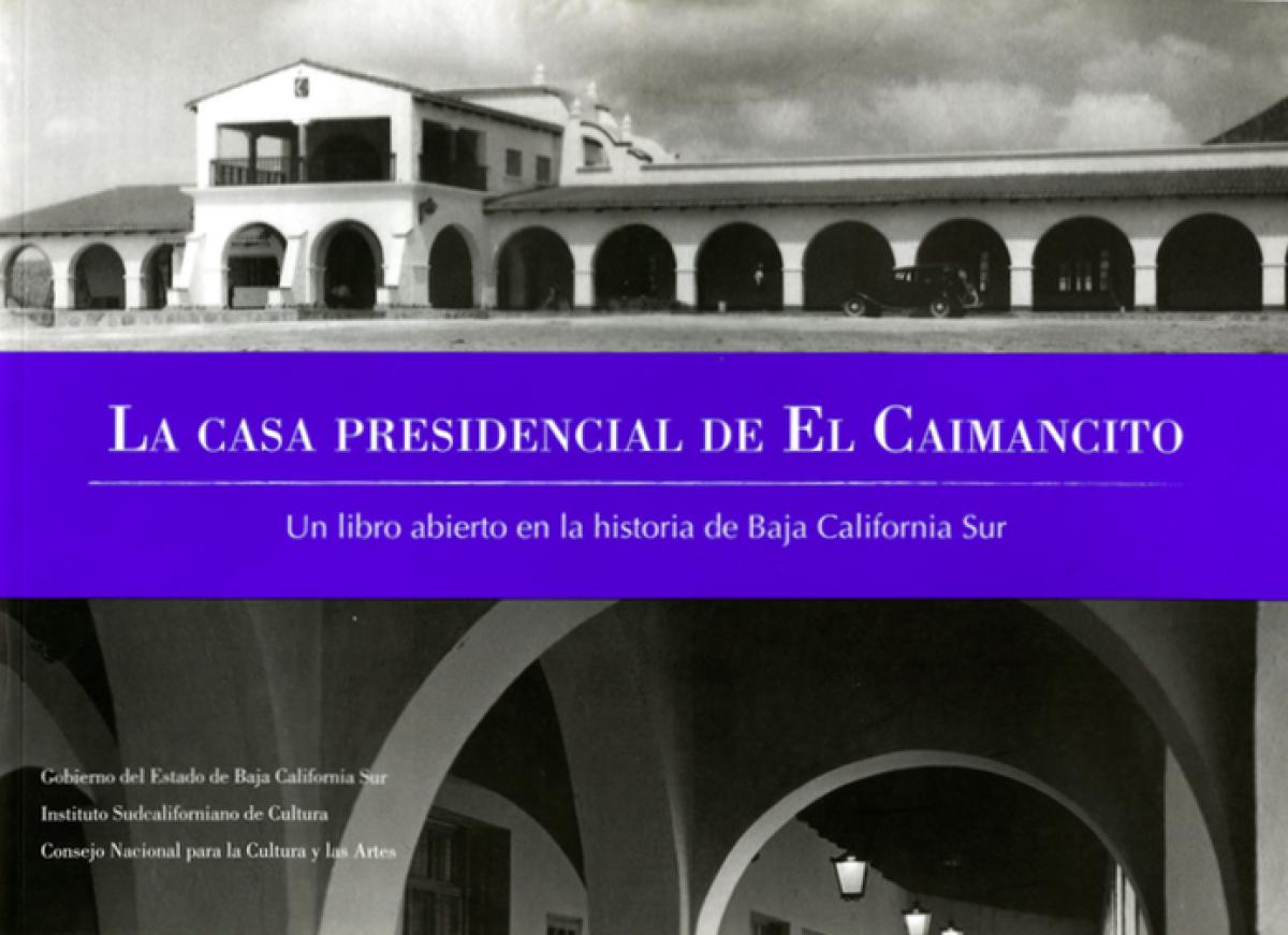 La Casa Presidencial de El Caimancito