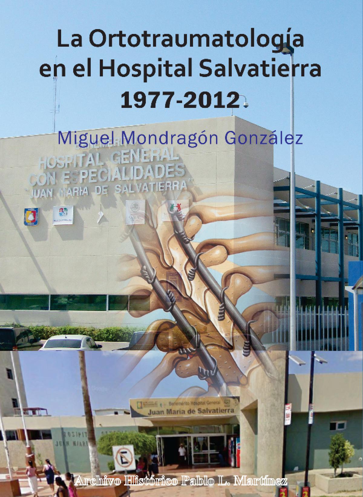 La Ortotraumatología en el Hospital Salvatierra 1977-2012