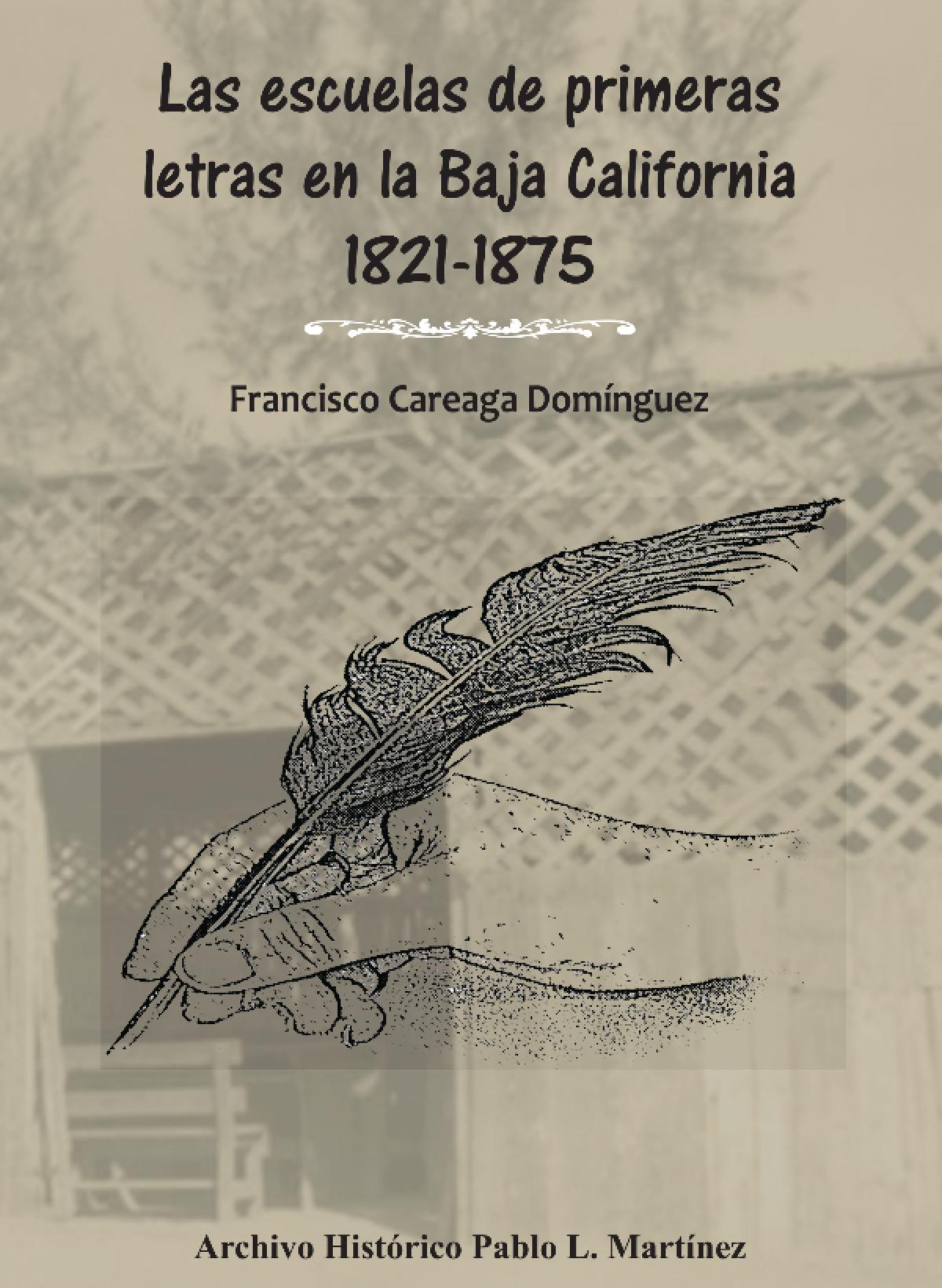 Las escuelas de primeras letras en la Baja California 1821-1875