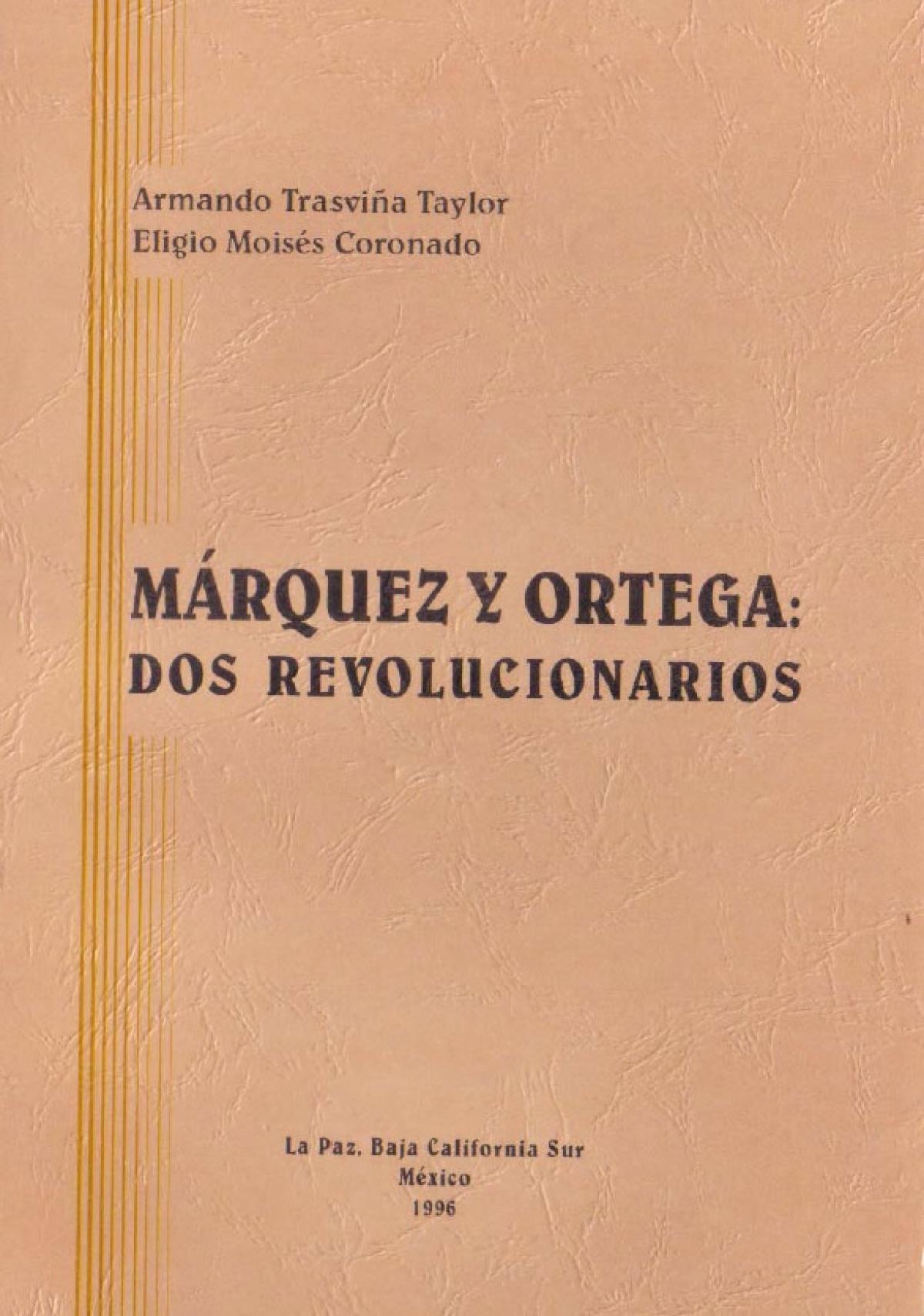 Márquez y Ortega: dos revolucionarios