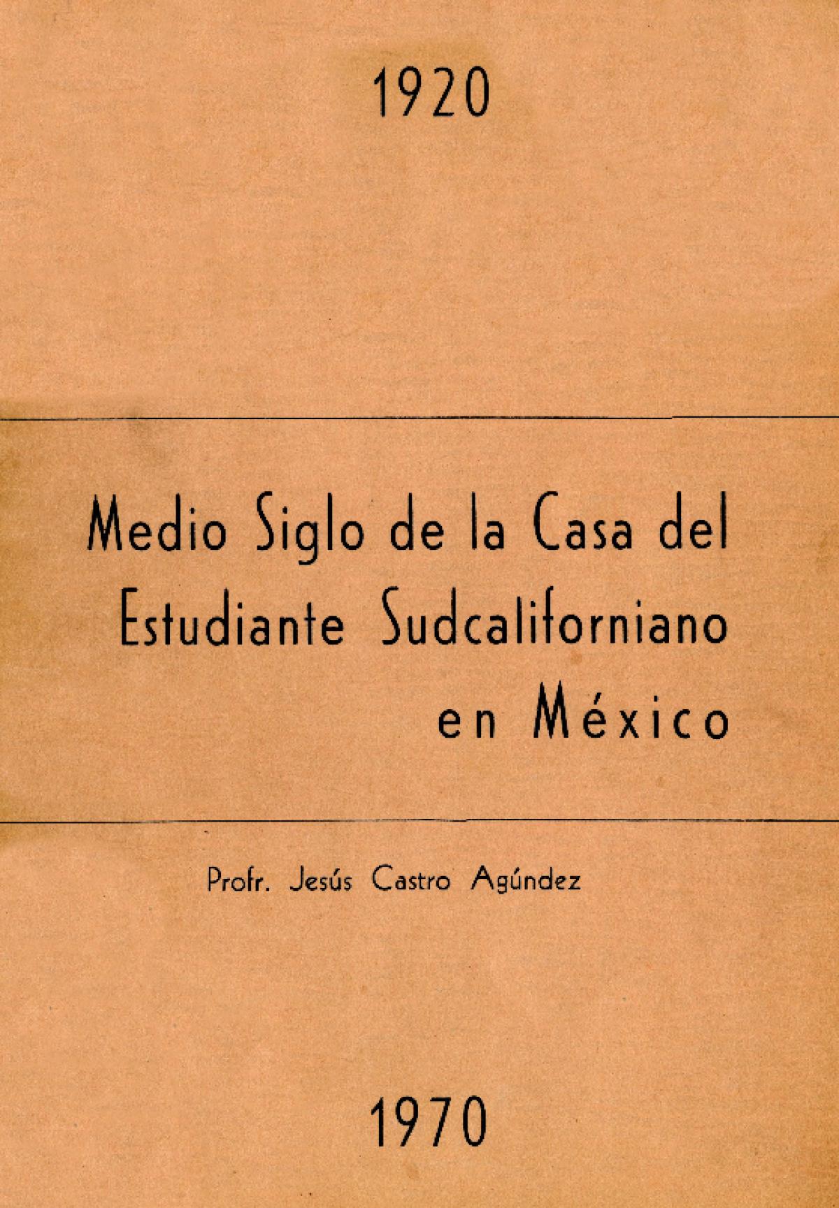 Medio Siglo de la Casa del Estudiante Sudcaliforniano en México
