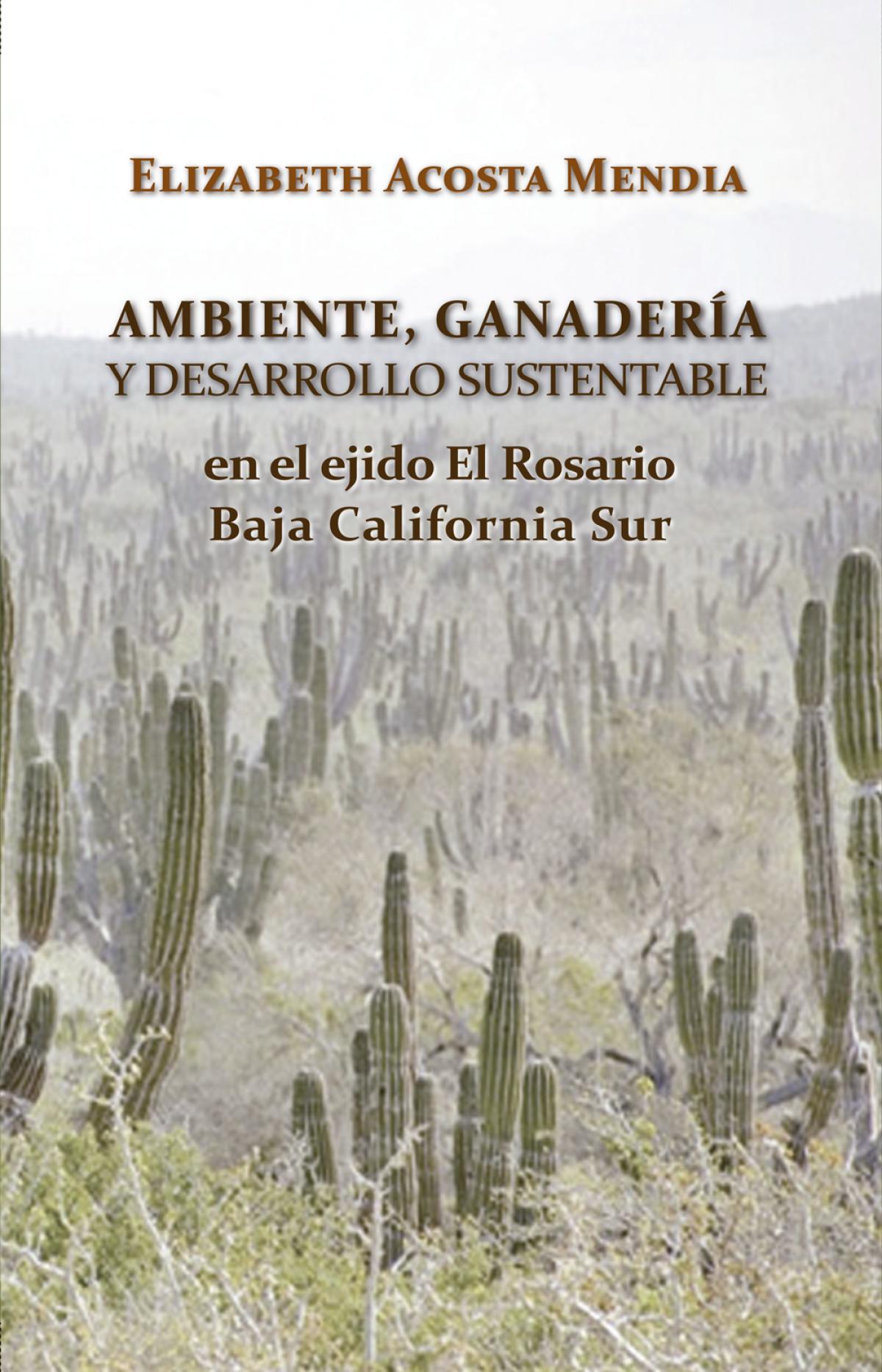 Ambiente, ganadería y desarrollo sustentable en el ejido El Rosario, B.C.S.