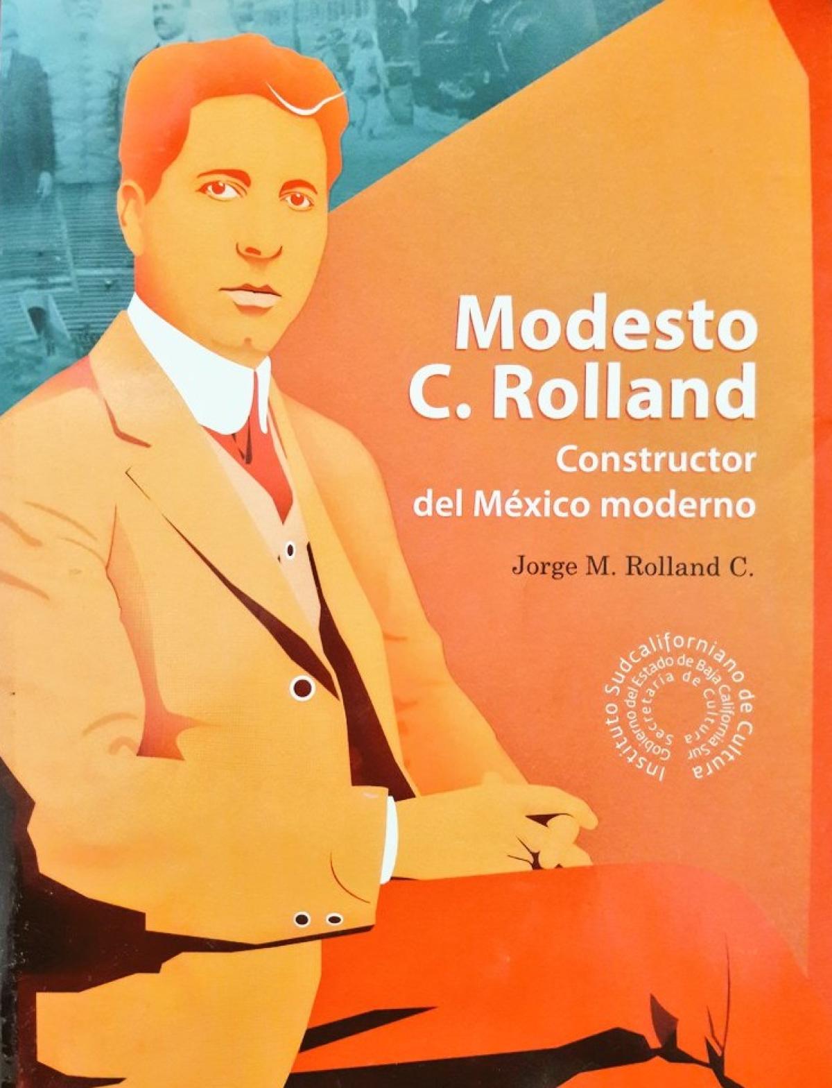 Modesto C. Rolland: constructor del México moderno