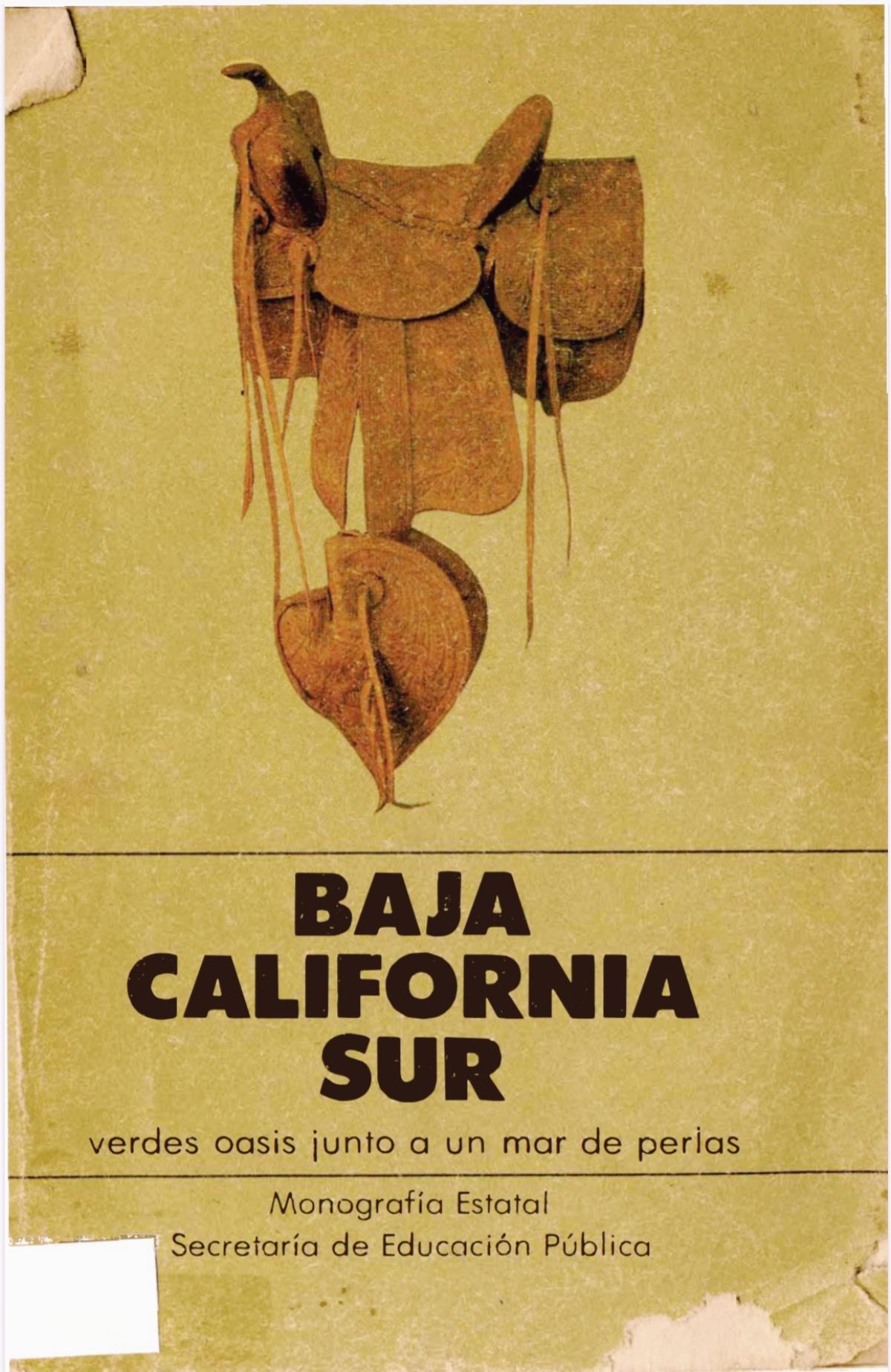 Monografía del Estado de Baja California Sur. Verdes oasis junto a un mar de perlas