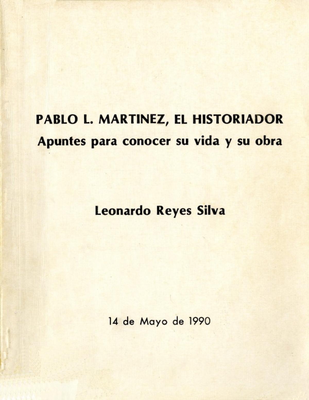 Pablo L. Martínez, el Historiador. Apuntes para conocer su vida y su obra