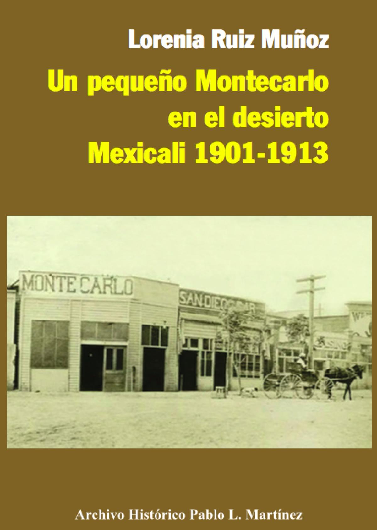 Un pequeño Montecarlo en el desierto Mexicali 1901-1913